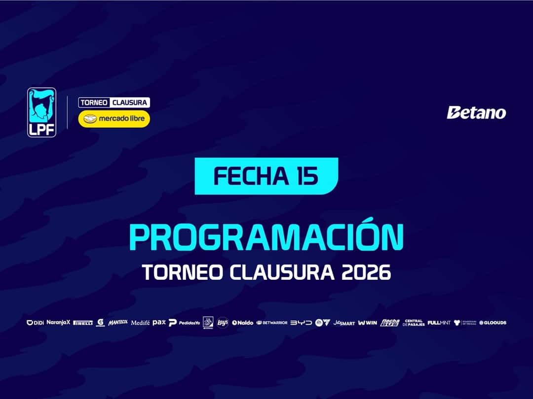 Placa oficial de la Liga Profesional de Fútbol con la programación de la fecha 15 del Torneo Clausura 2026 (imagen: prensa Liga Profesional de Fútbol)