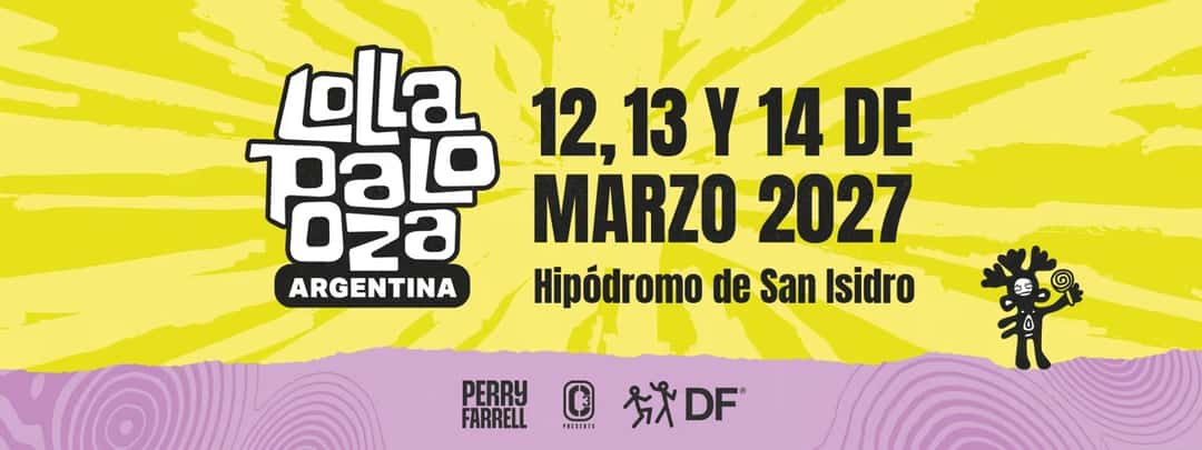 Banner oficial de Lollapalooza Argentina 2027 sobre fondo amarillo y lila: el logo del festival, las fechas 12, 13 y 14 de marzo de 2027, el Hipódromo de San Isidro como sede y los logos de Perry Farrell, C3 Presents y DF
