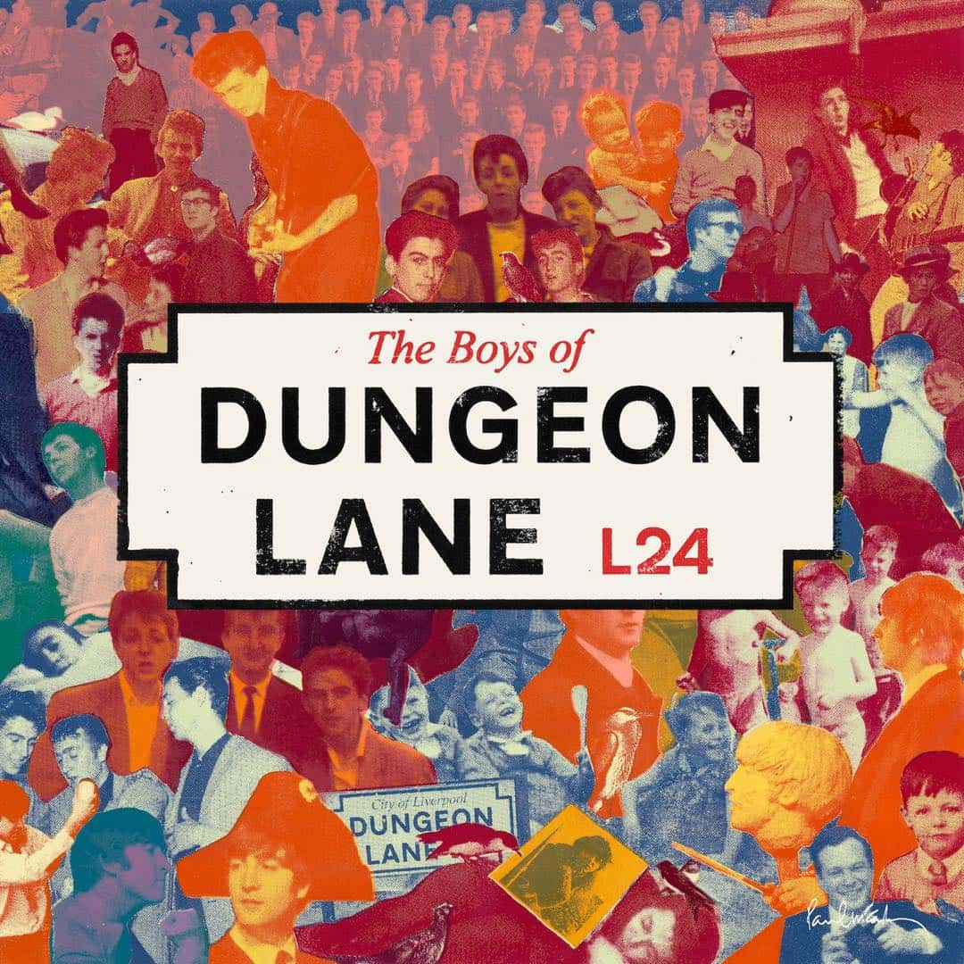 Portada oficial de "The Boys of Dungeon Lane (Special Edition)" de Paul McCartney: un collage serigrafiado de Kate Gibb con fotos de juventud en tonos naranja, rojo y azul alrededor de un cartel de calle que dice "The Boys of Dungeon Lane L24"