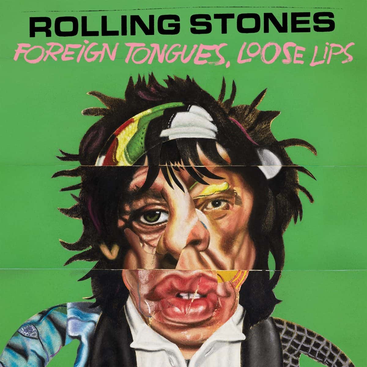 Portada oficial de "Foreign Tongues, Loose Lips" de The Rolling Stones: un retrato pintado de un rockero de pelo desordenado y vincha de colores, recortado en franjas horizontales, sobre fondo verde y el título en letras rosas debajo del nombre de la banda